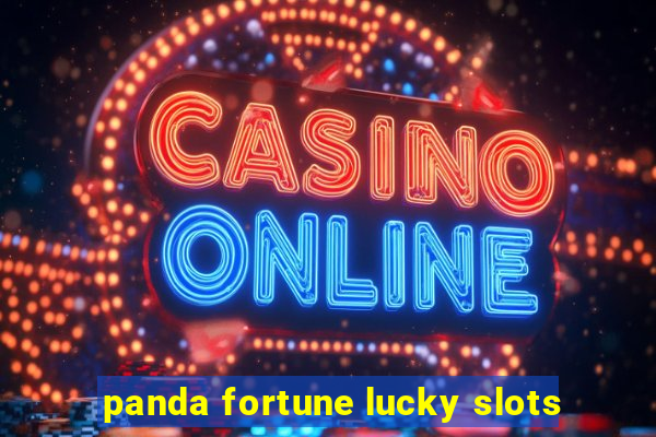 panda fortune lucky slots